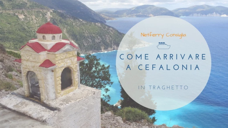 Come arrivare a Cefalonia in traghetto