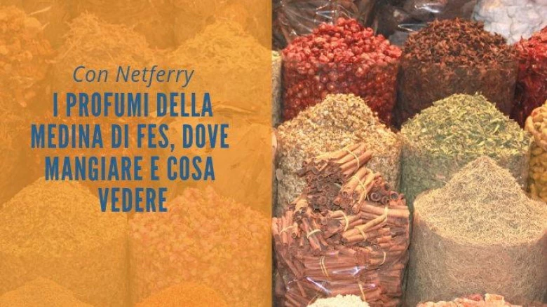 Cosa vedere e dove mangiare nella Medina di Fes